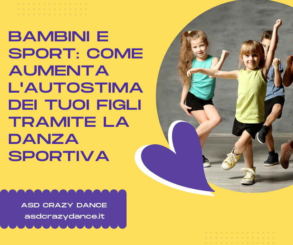 Bambini e sport: come aumenta l’autostima dei tuoi figli tramite la Danza Sportiva