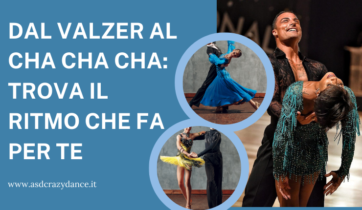 Dal Valzer al Cha Cha Cha: trova il ritmo che fa per te